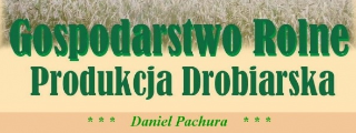 Gospodarstwo Rolne - Produkcja Drobiarska - Daniel Pachura