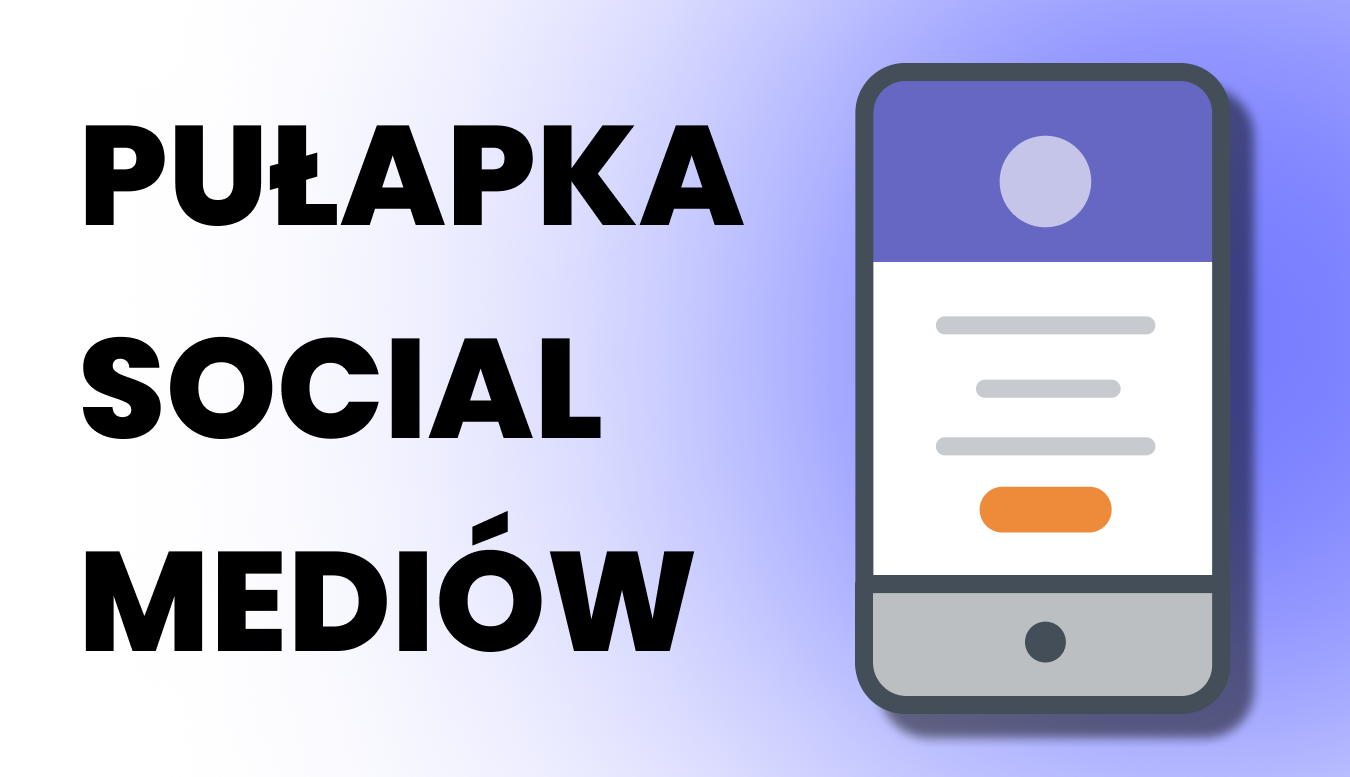 Dlaczego social media Ci szkodzą i jak się od nich uwolnić?