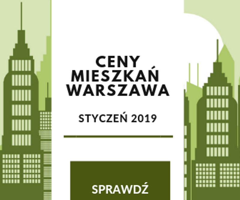 Raport ceny mieszkań w Warszawie - 01 2019