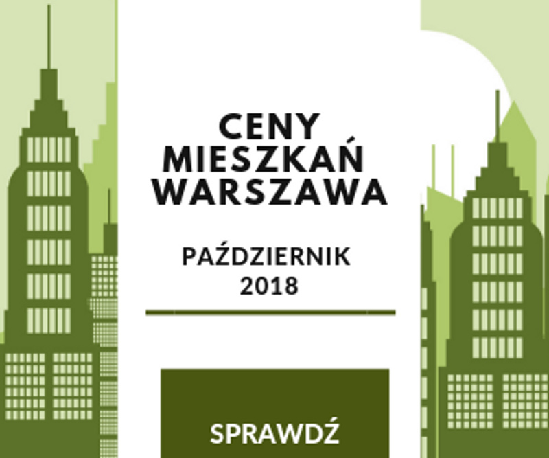 Raport ceny mieszkań w Warszawie 10 2018 