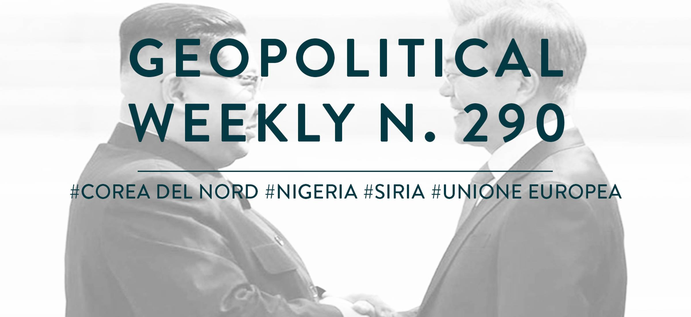 Geopolitical Weekly n. 290
