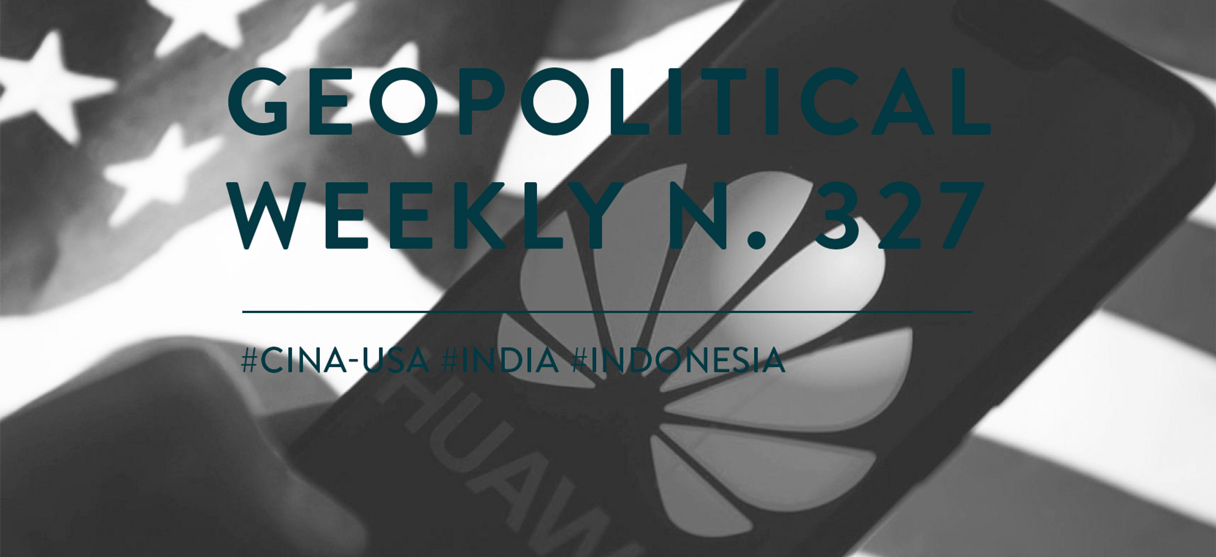 Geopolitical Weekly n.327