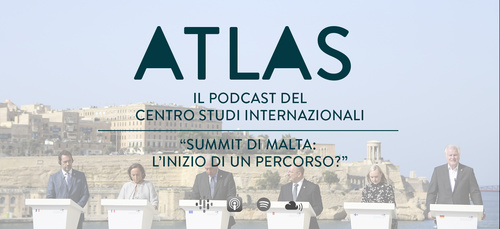 Podcast ATLAS #2 Summit di Malta: l’inizio di un percorso? 