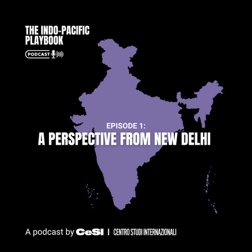 Podcast 1 EPISODE: A PERSPECTIVE FROM NEW DELHI 