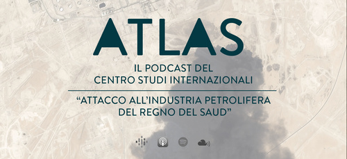 Podcast ATLAS #1 Arabia Saudita: attacco al petrolio