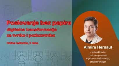 Poslovanje bez papira Online radionica 2 dana - digitalizirajte svoje poslovanje brzo i jednostavno