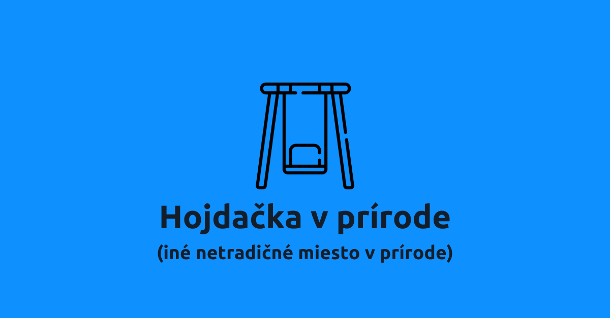 Hojdačka v prírode (iné zaujímavé miesto)