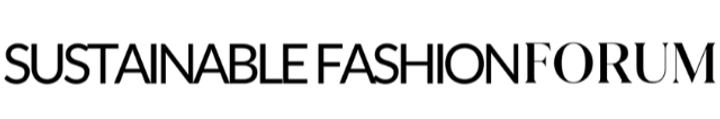 The Sustainable Fashion Forum - Conference