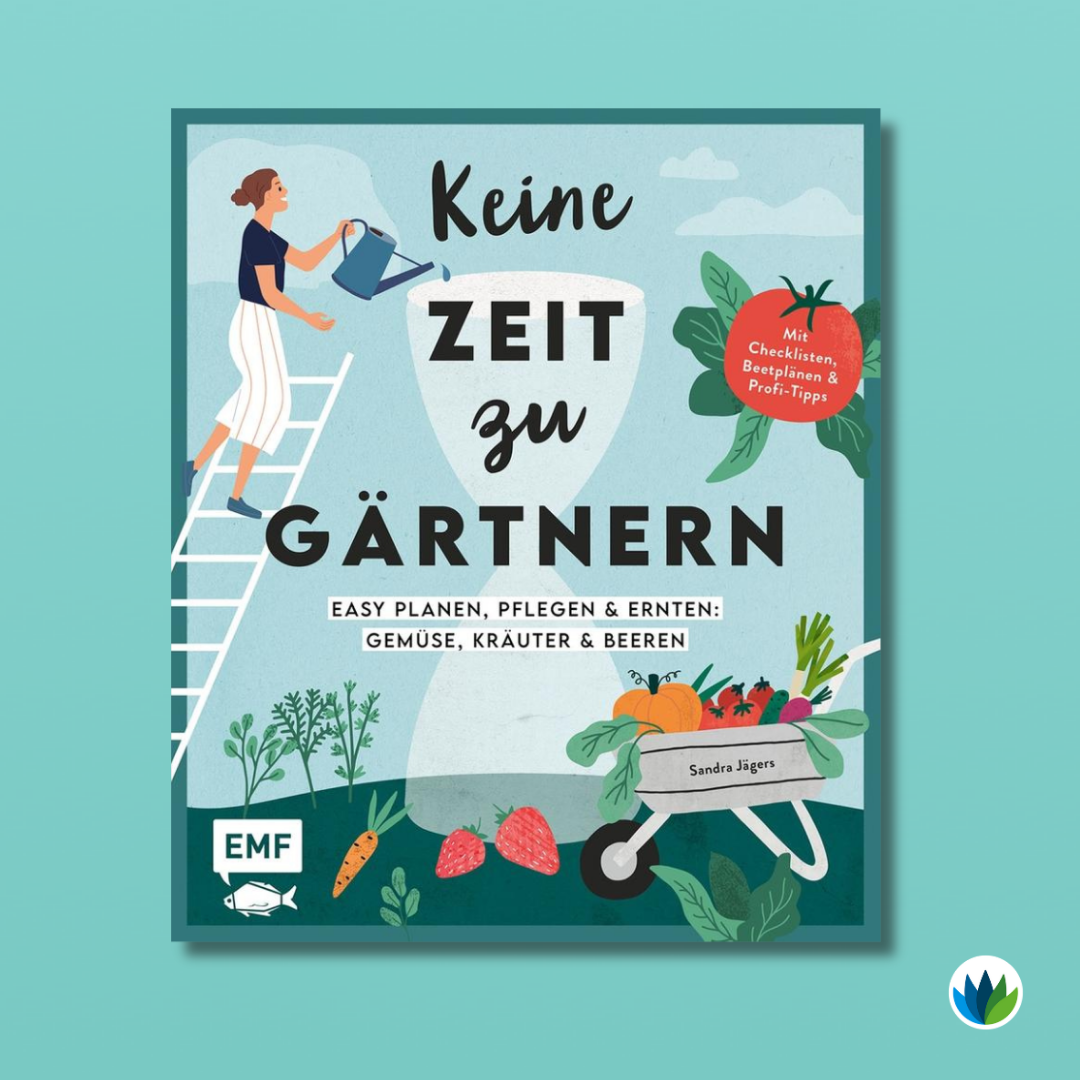 Gartenfreuden_Keine Zeit zu gaertnern_Easy planen, pflegen und ernten.png