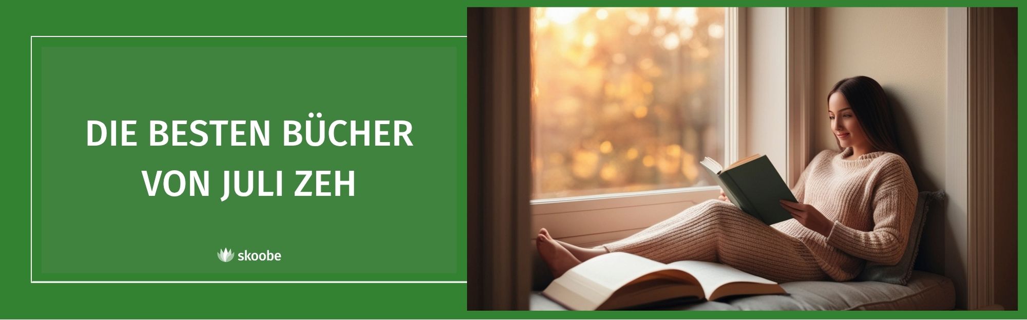 Titel: Die besten Bücher von Juli Zeh und Bild einer Frau, die bequem vor einem Fenster sitzt und liest.
