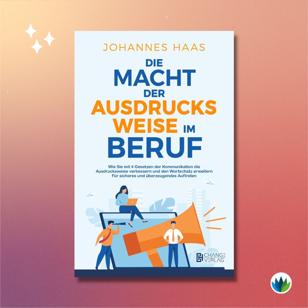 Die Macht der Ausdrucksweise im Beruf.jpg