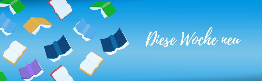 Abbildung von bunten offenen Büchern, die auf einem blauen Hintergrund schweben, mit dem deutschen Text „Diese Woche neu“ in weißer Schreibschrift, was „Neu diese Woche“ bedeutet.