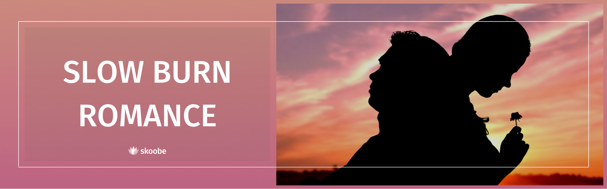 Die Silhouette eines Paares bei Sonnenuntergang, wobei eine Person eine Blume hält, neben dem Text SLOW BURN ROMANCE auf einem rosa Hintergrund mit Farbverlauf.