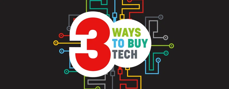 3 Ways to buy tech