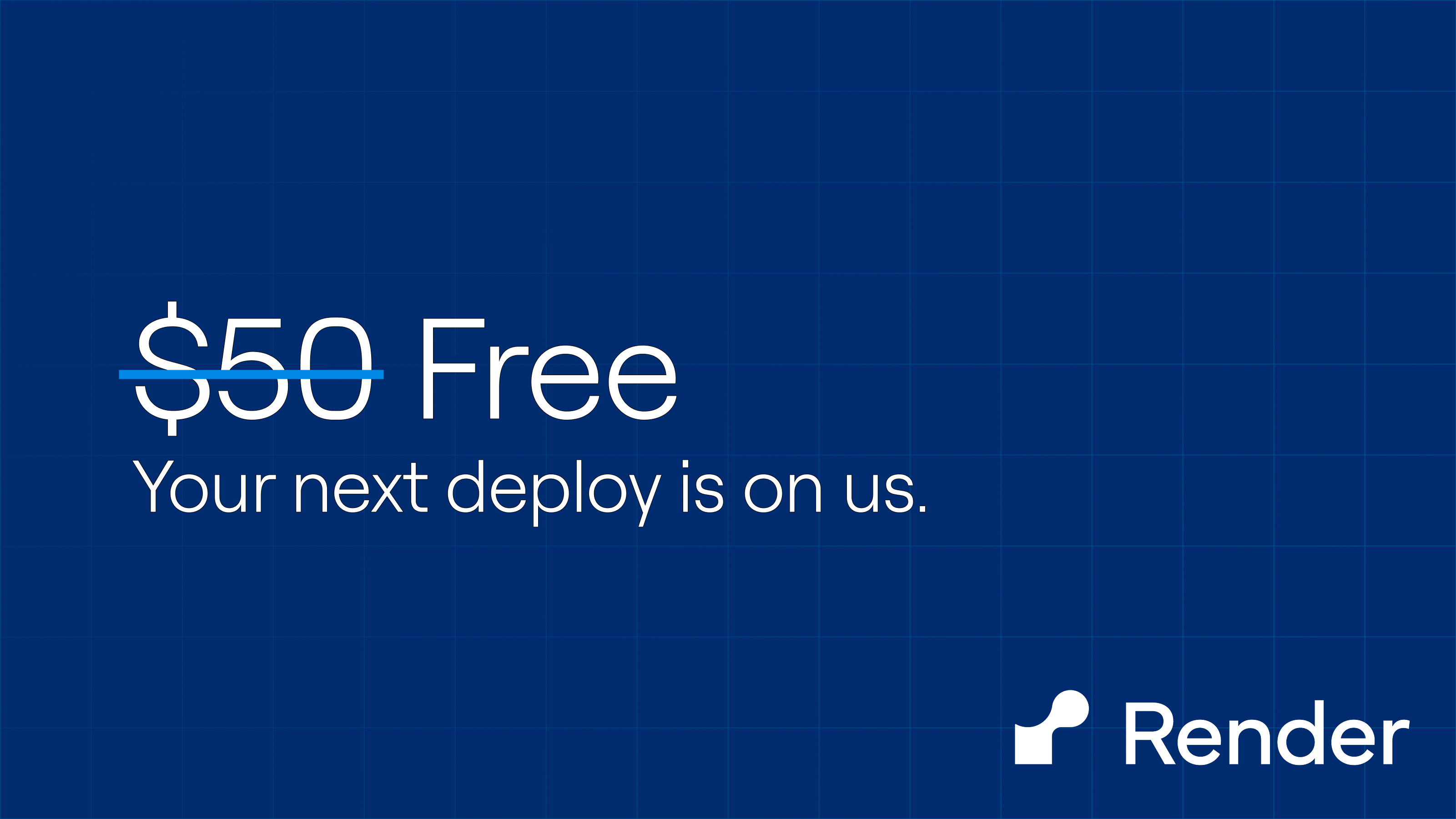 <p>Get $50 in Render credits</p>
