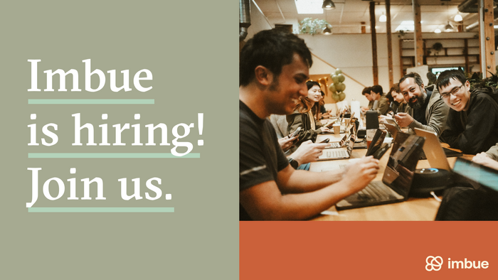 Join Imbue: We're looking for fearless explorers to join us on our mission
