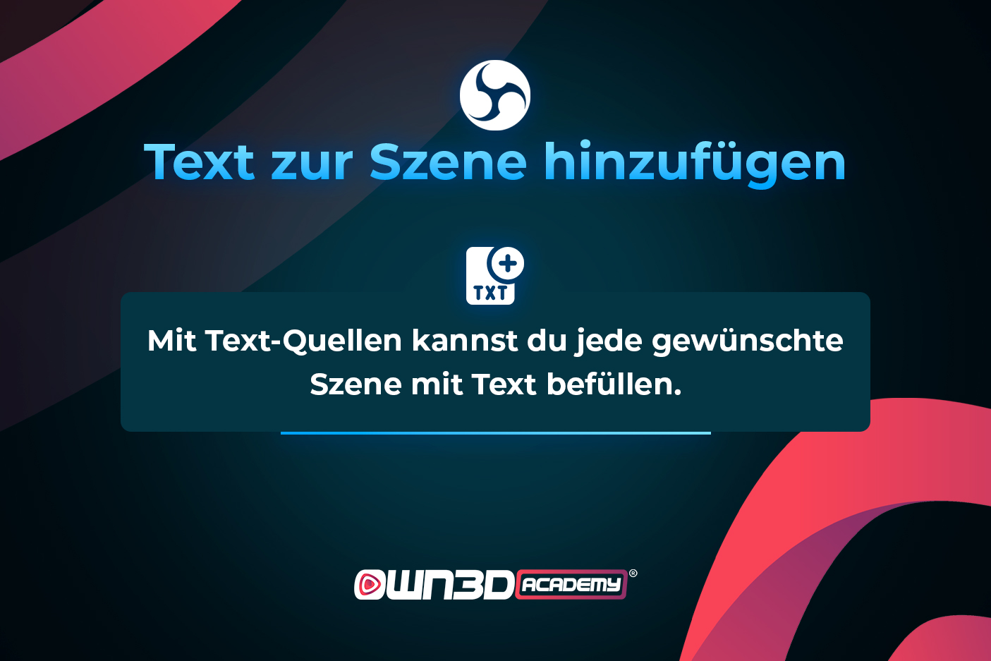 2. OWN3D-tv-Setup-course_GER_overall lessons-Adding text.jpg