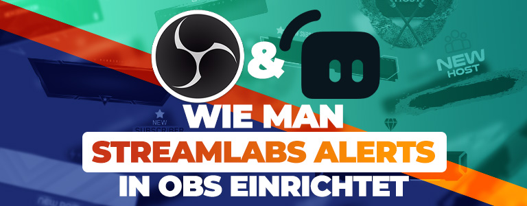 StreamlabsAlerts_Banner_02_OBSSetup_768x300_DE.jpg