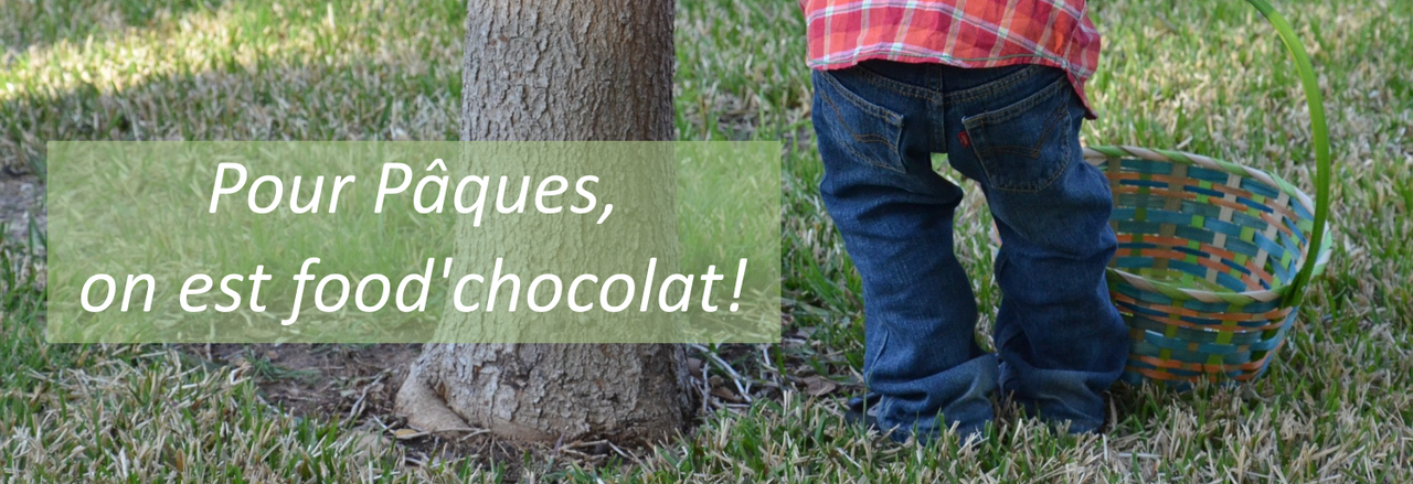 Pour Pâques, on est food'chocolat!