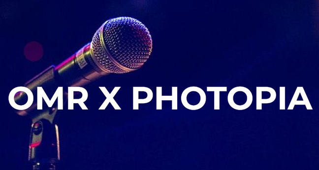 OMR x PHOTOPIA