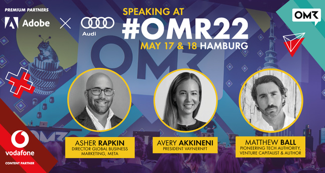 Speaker-Ankündigung Asher Rapkin, Avery Akkineni und Matthew Ball bei OMR22