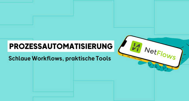 Netflows: Prozessautomatisierung