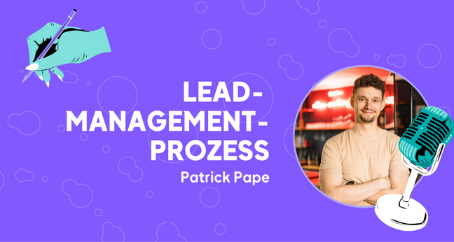 Sponsored Gastartikel_Patrick Pape_Lead Manegement Prozess