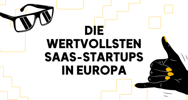Die wertvollsten SaaS-Startups in Europa