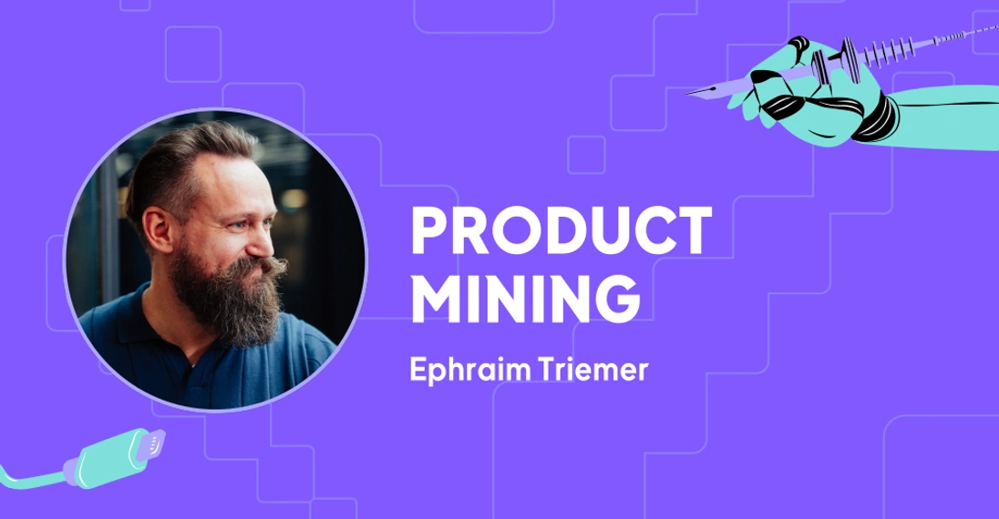Ephraim Triemer Sponsored Gastartikel Product Mining