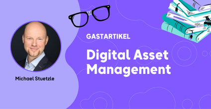 What is Digital Asset Management? All Benefits at a Glance