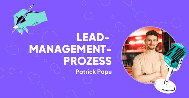 Sponsored Gastartikel_Patrick Pape_Lead Manegement Prozess