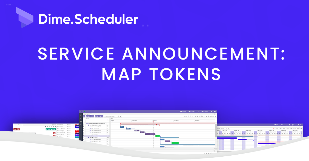 Service announcement: map tokens | Dime.Scheduler | Dime.Scheduler